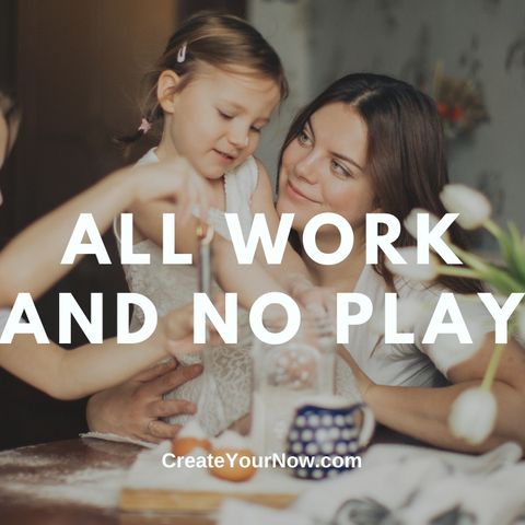 2506 All Work and No Play