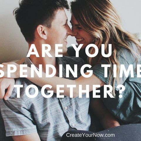 1022 Are You Spending Time Together?