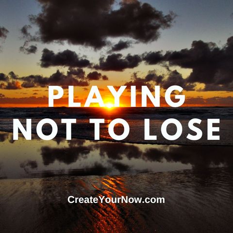 2781 Playing Not to Lose