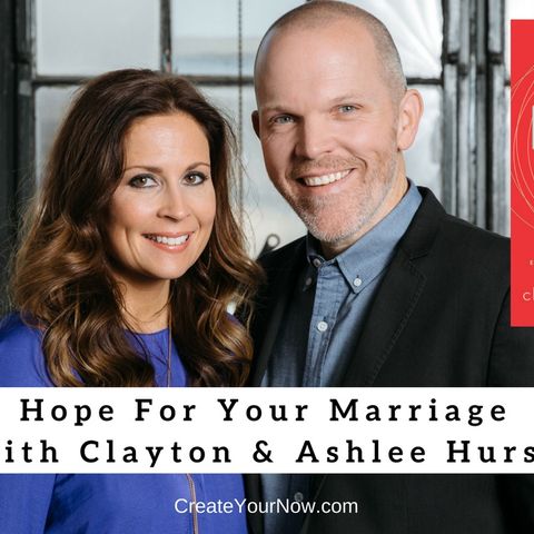 1111 My Strength Is My Story with Clayton and Ashlee Hurst, Hope For Your Marriage