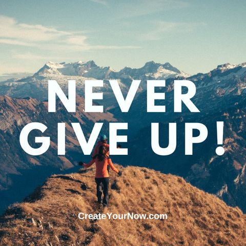 3544 Never Give Up!