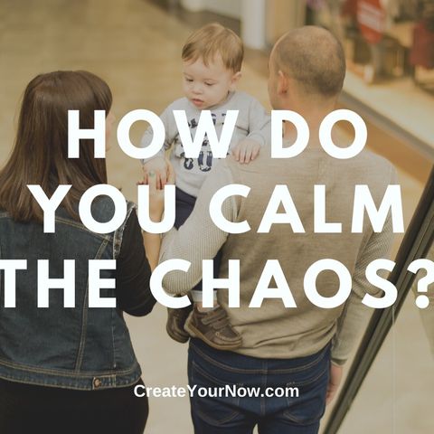 1889 How Do You Calm the Chaos?