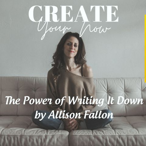 2232 My Strength Is My Story with Allison Fallon, The Power of Writing It Down