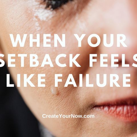 2231 When Your Setback Feels Like Failure