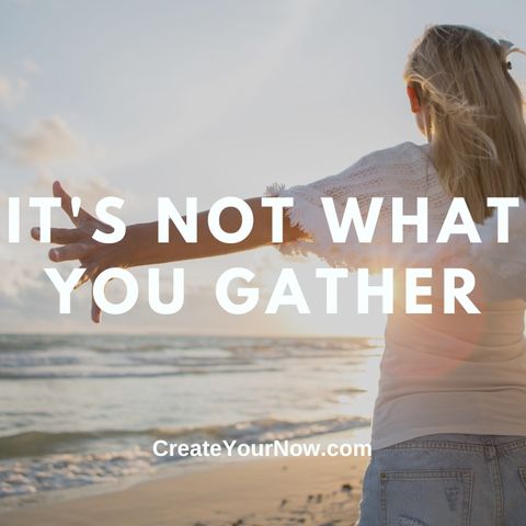 2708 It's Not What You Gather