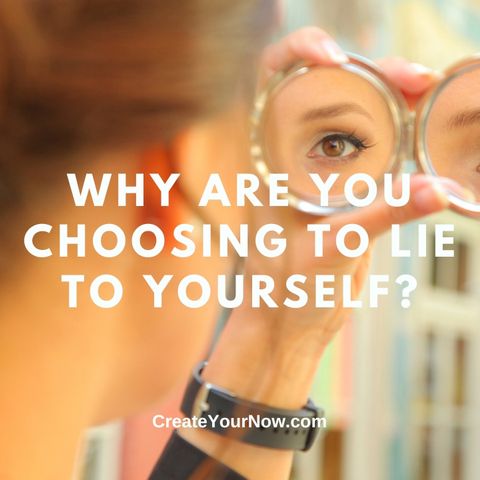 2873 Why are You Choosing to Lie to Yourself?