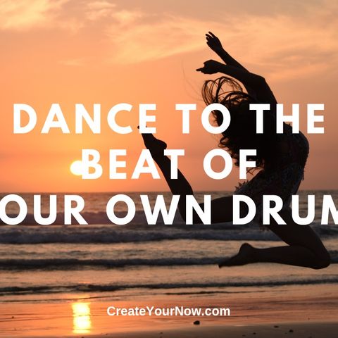 1543 Dance to the Beat of Your Own Drum!
