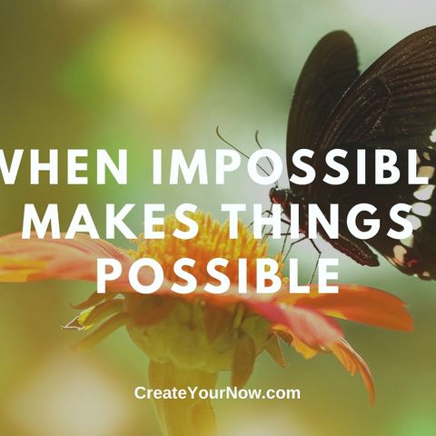 2053 When Impossible Makes Things Possible