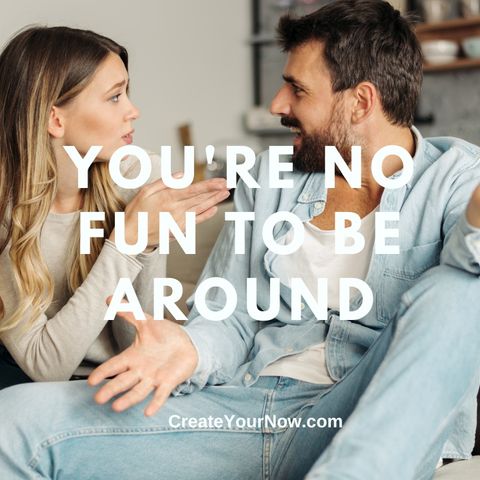 2829 You're No Fun To Be Around