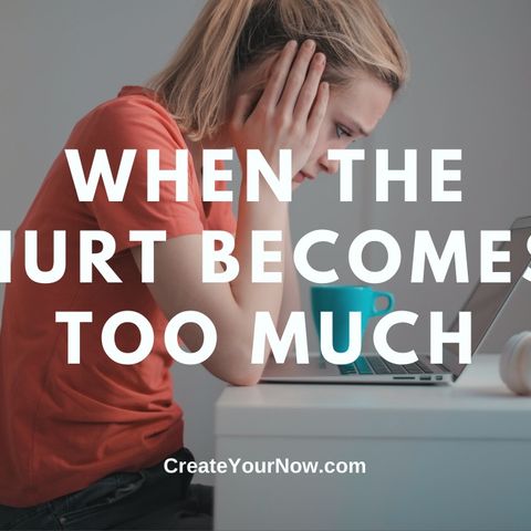 2159 When the Hurt Becomes Too Much