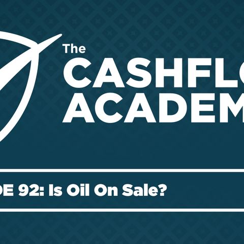 Is Oil On Sale? (Episode 92)