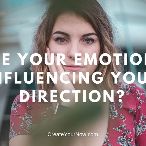 1388 Are Your Emotions Influencing Your Direction?