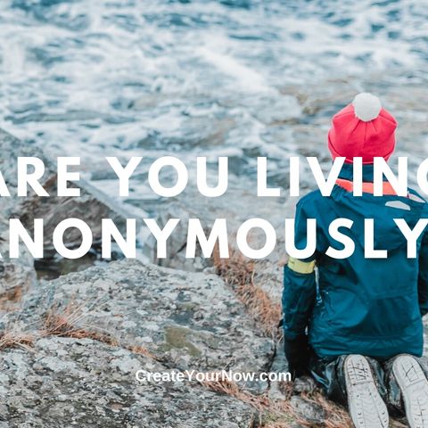 1756 Are You Living Anonymously?