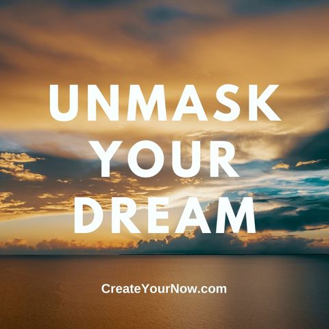 2589 Unmask Your Dream