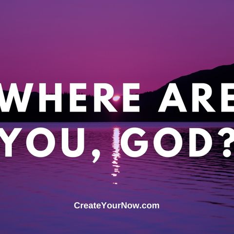 1758 Where Are You, God?