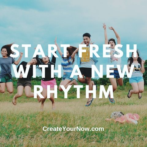 2681 Start Fresh with a New Rhythm