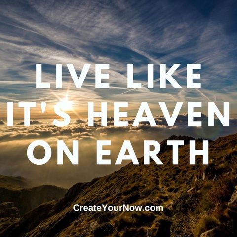 2638 Live like It's Heaven on Earth