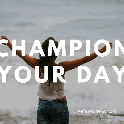 1501 Champion Your Day!