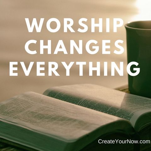 1016 Worship Changes Everything