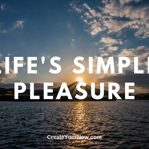 1730 Life's Simple Pleasure