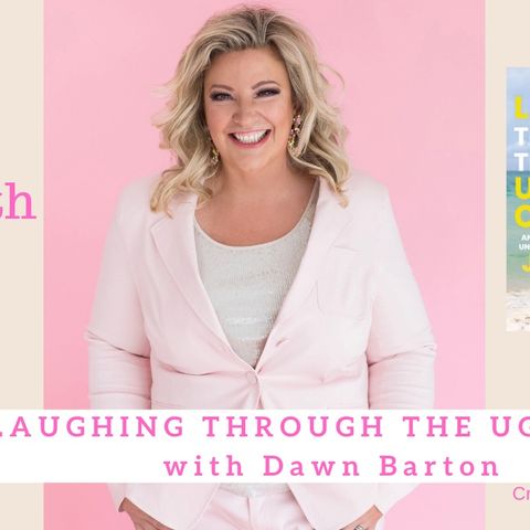 1965 My Strength Is My Story with Dawn Barton, Laughing Through the Ugly Cry
