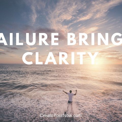 1213 Failure Brings Clarity