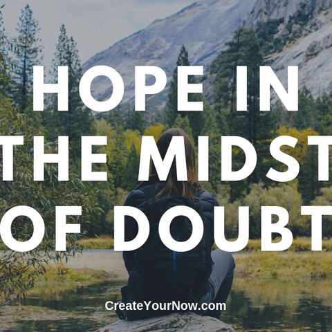 1585 Hope in the Midst of Doubt
