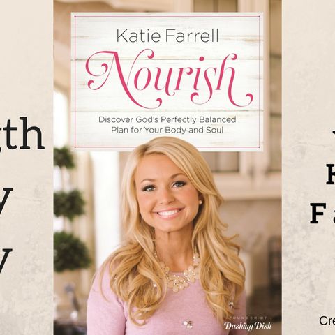 1132 My Strength Is My Story with Katie Farrell, Nourish