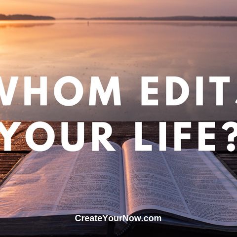 1688 Whom Edits Your Life?