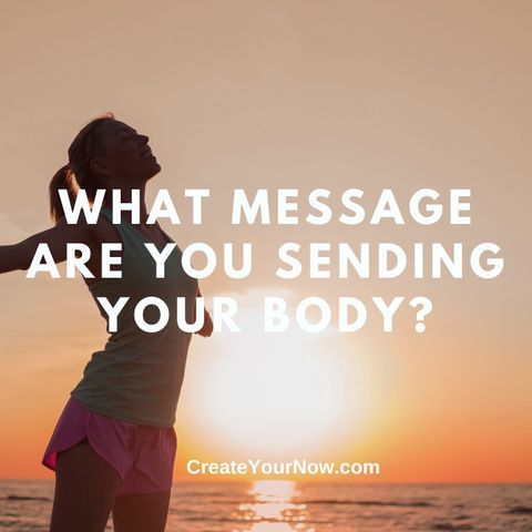 2833 What Message are You Sending Your Body?