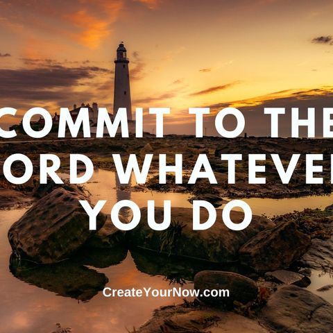 2284 Commit to the Lord Whatever You Do
