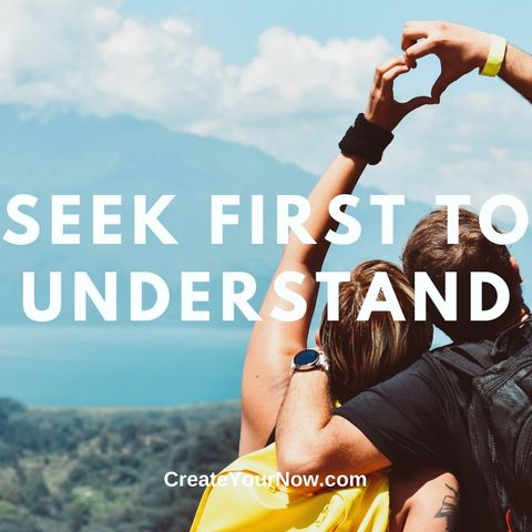 2619 Seek First to Understand