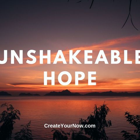1517 Unshakeable Hope!