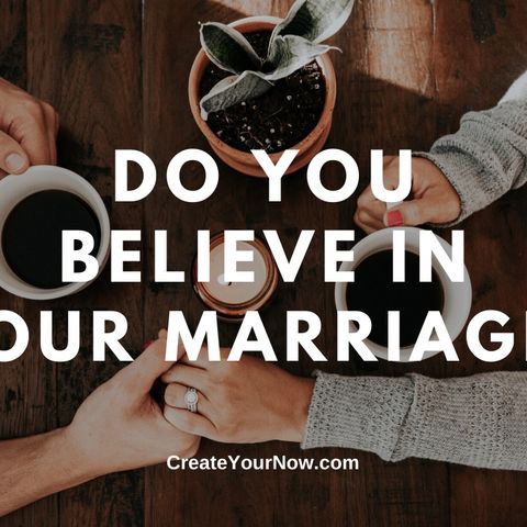 1750 Do You Believe In Your Marriage?