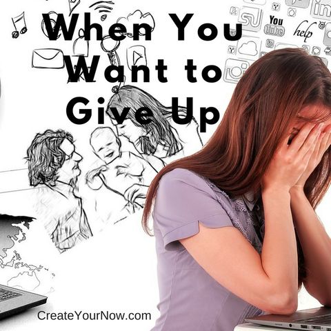 848 When You Want to Give Up
