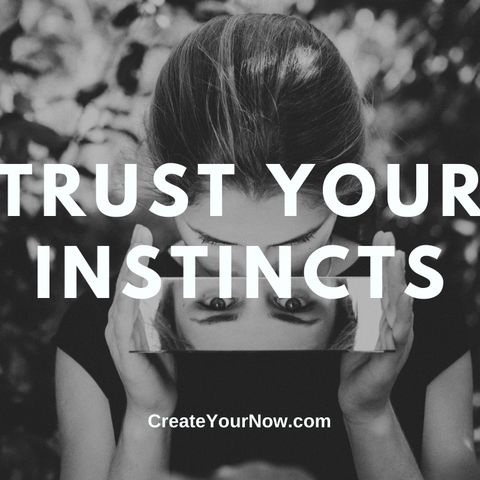 2554 Trust Your Instincts
