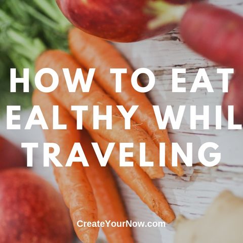 1579 How to Eat Healthy While Traveling