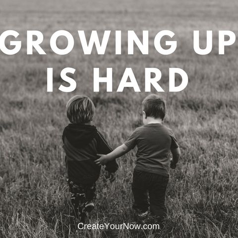 1217 Growing Up is Hard