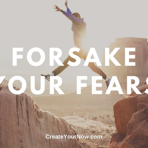 1818 Forsake Your Fears
