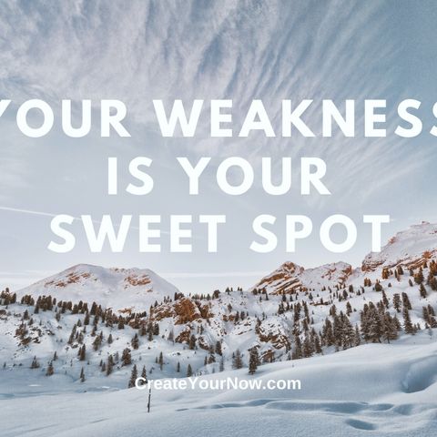 2571 Your Weakness is Your Sweet Spot