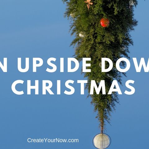1444 An Upside Down Christmas