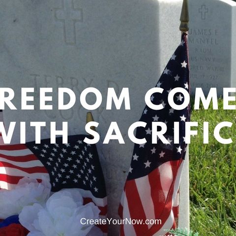 1234 Freedom Comes with Sacrifice