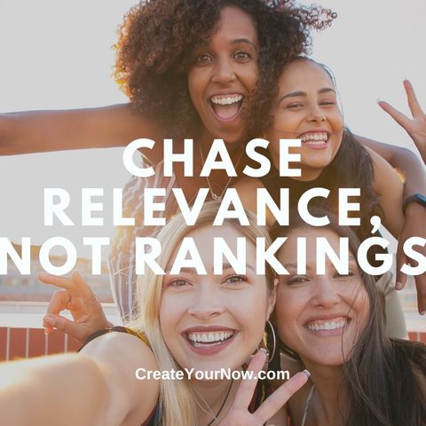 3689 Chase Relevance, Not Rankings