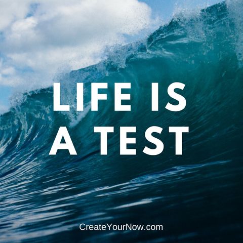 1056 Life Is A Test