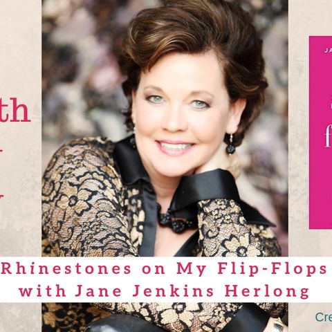 1335 My Strength Is My Story with Jane Jenkins Herlong, Rhinestones on My Flip-Flops