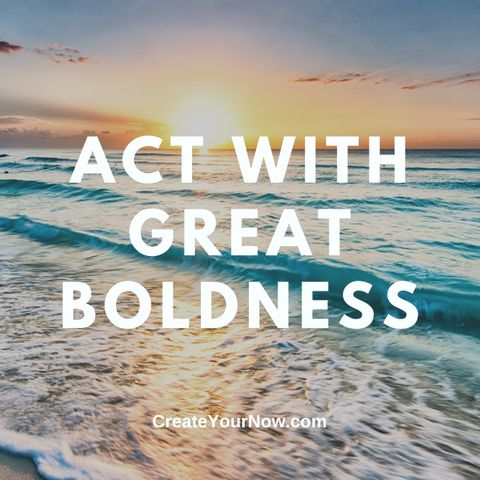 2993 Act with Great Boldness