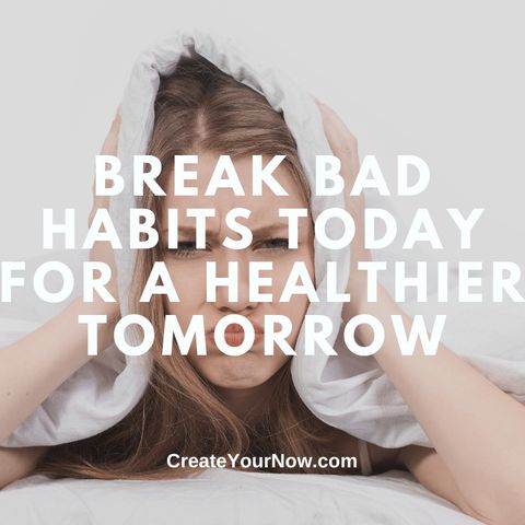 3655 Break Bad Habits for a Healthier Tomorrow