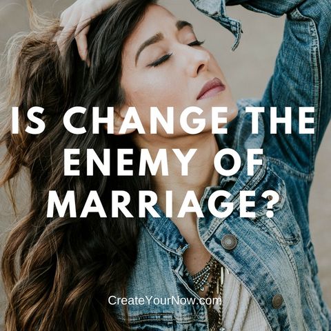 1029 Is Change the Enemy of Marriage?