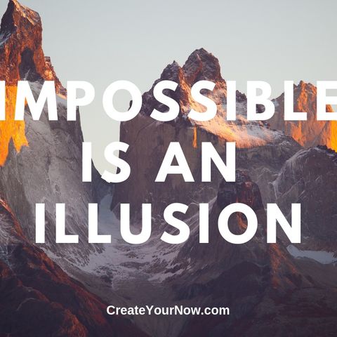 1546 Impossible is an Illusion