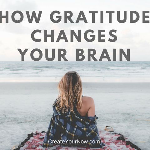 1047 How Gratitude Changes Your Brain